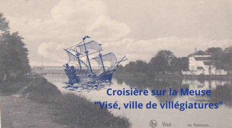 Croisière sur la Meuse "Visé, ville de villégiatures" 